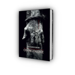 Osamotnienie - Wojciech Uszok. Książka