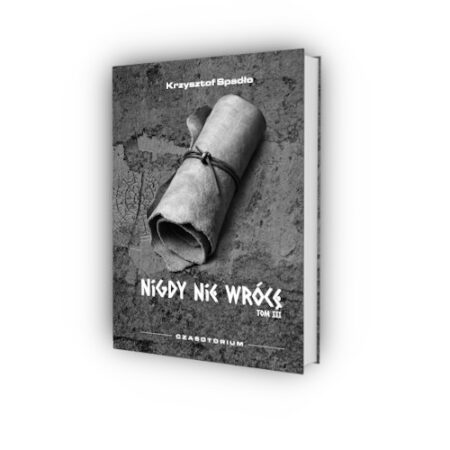 Czasotorium tom III - Krzysztof Spadło. Książka