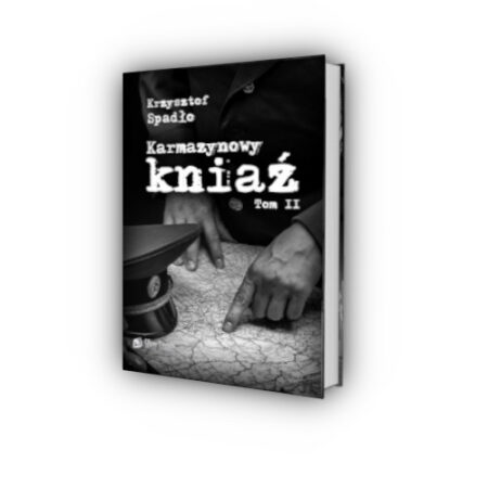 Karmazynowy kniaź tom II - Krzysztof Spadło. Książka