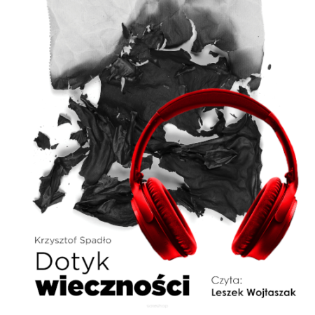 Dotyk wieczności - Krzysztof Spadło. Audiobook