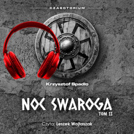 Czasotorium tom II - Krzysztof Spadło. Audiobook