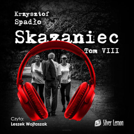 Skazaniec tom VIII - Krzysztof Spadło. Audiobook