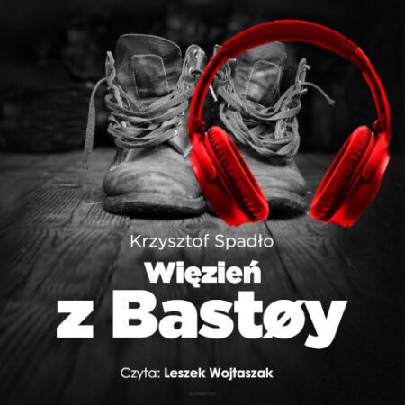 Więzień z Bastøy - Krzysztof Spadło. Audiobook
