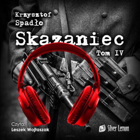 Skazaniec tom IV - Krzysztof Spadło. Audiobook