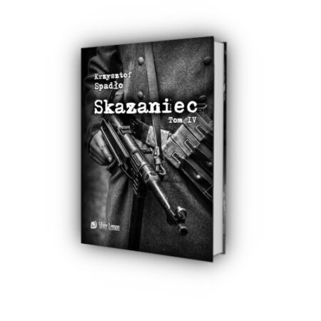 Skazaniec tom IV - Krzysztof Spadło. Książka
