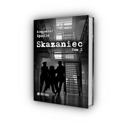 Skazaniec tom I - Krzysztof Spadło. Książka
