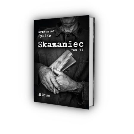 Skazaniec tom VI - Krzysztof Spadło. Książka